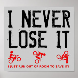 Never Lose It Dirt Bike Motocross Poster Sign