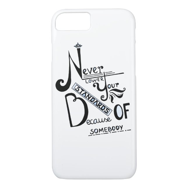 Never lower Your Standards Motivational quote Case-Mate iPhone Case (Back)