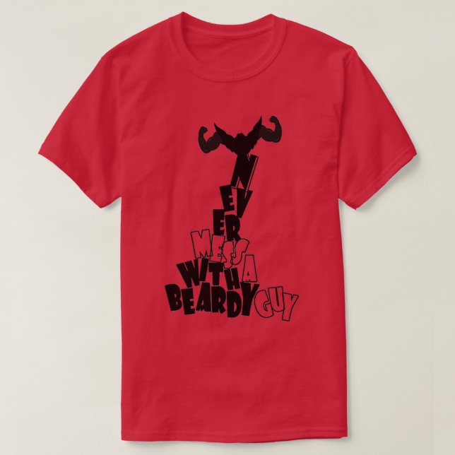 Never Mess With A Beady Guy T-Shirt (Design Front)