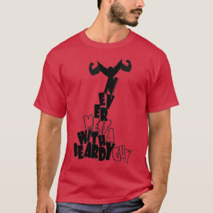 Never Mess With A Beady Guy T-Shirt