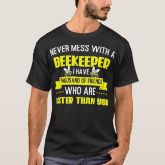 Never mess with a Beekeeper Beekeeper  T-Shirt