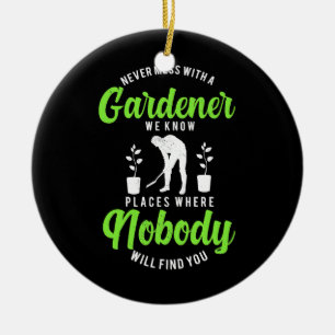 Never Mess With A Gardener Ceramic Tree Decoration