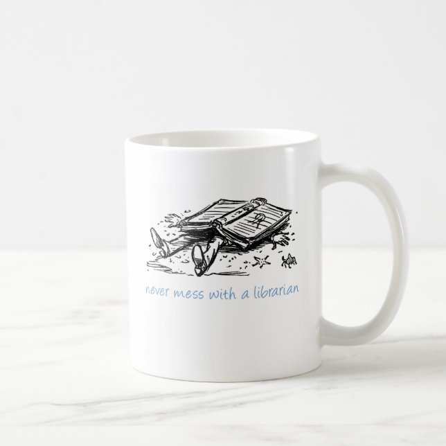 Never mess with a librarian Mug (Right)