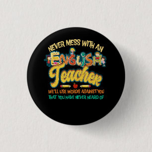 Never Mess With An English Teacher Funny Grammar T 3 Cm Round Badge