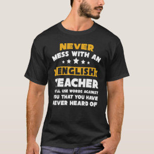 Never Mess With An English Teacher Spelling Gramma T-Shirt