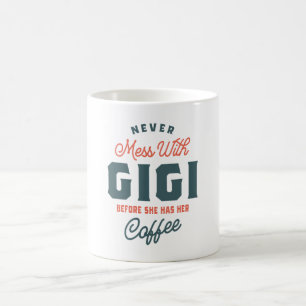 Never Mess With Gigi Before Coffee Mother's Day Mug