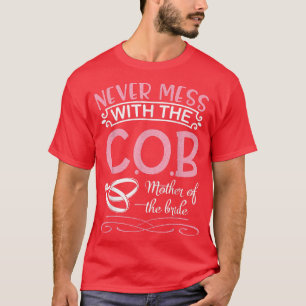 Never Mess With The Cousin Of The Bride Groom Marr T-Shirt