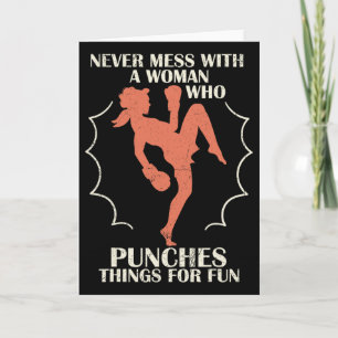 Never Mess With Woman Who Punches Things For Fun B Card