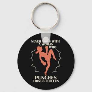 Never Mess With Woman Who Punches Things For Fun B Key Ring