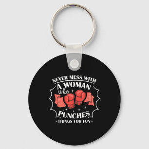Never Mess With Woman Who Punches Things For Fun B Key Ring
