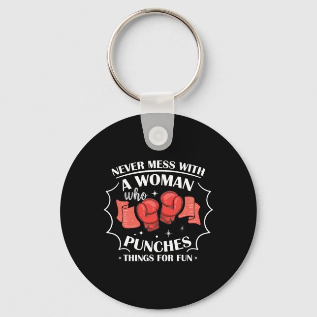Never Mess With Woman Who Punches Things For Fun B Key Ring (Front)