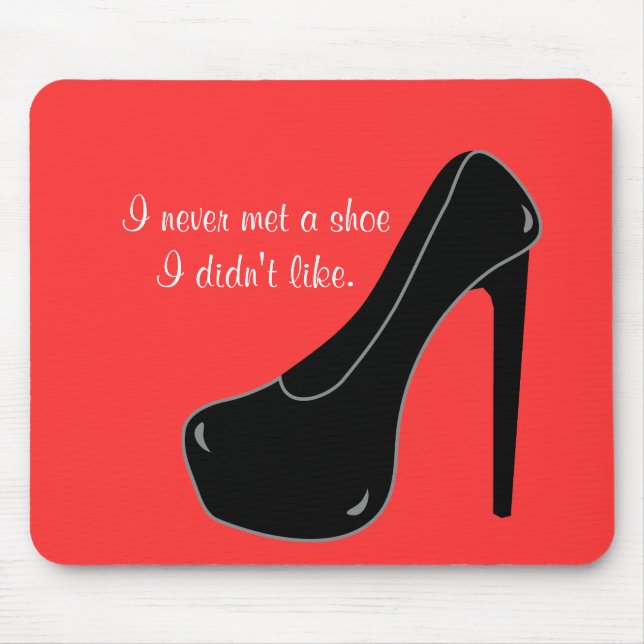 Never met a Shoe Mouse Mat (Front)