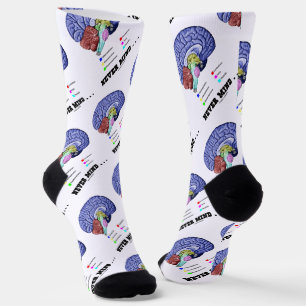 Never Mind ... Brain Anatomy Psyche Humour Socks