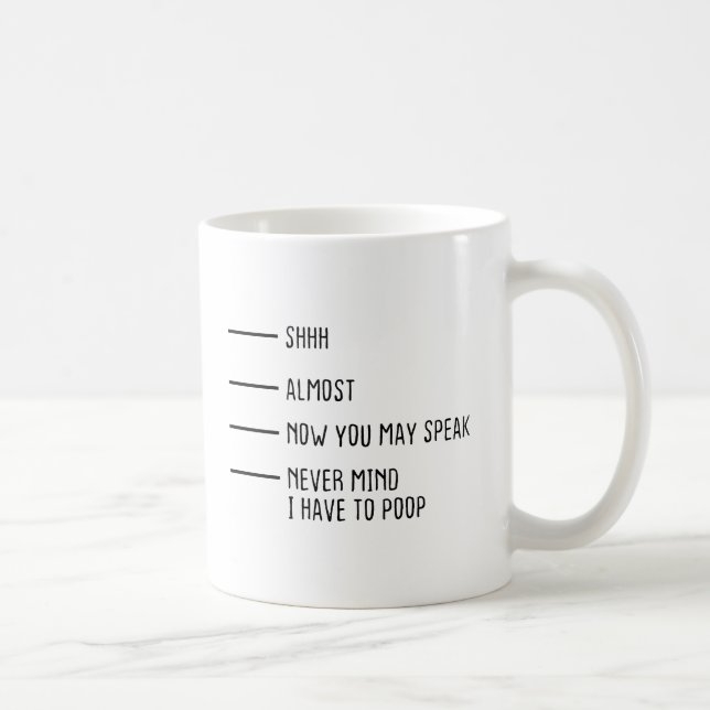 Never Mind I Have To Poop Coffee Mug Funny Mug Fun (Right)