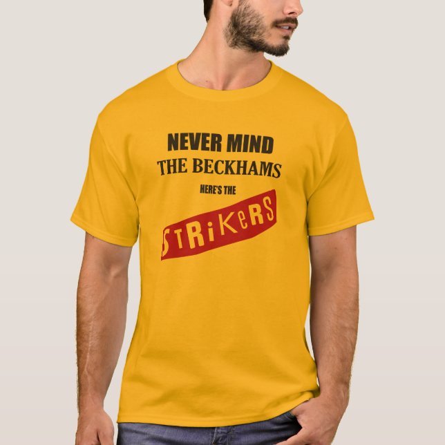 Never Mind The Beckhams T-Shirt (Front)