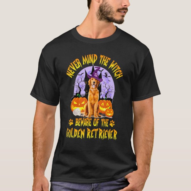 Never Mind The Witch Beware Of Golden Retriever Do T-Shirt (Front)