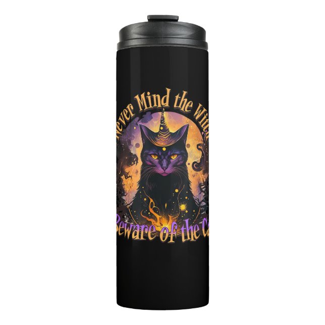 Never Mind The Witch Beware Of The Cat funny hallo Thermal Tumbler (Front)