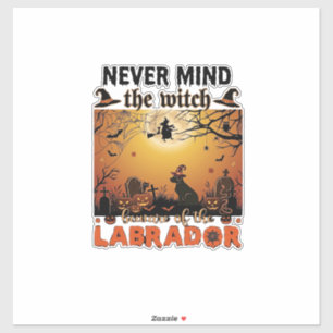 Never Mind Witch Beware Labrador Halloween Dog Pum