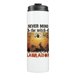 Never Mind Witch Beware Labrador Halloween Dog Pum Thermal Tumbler