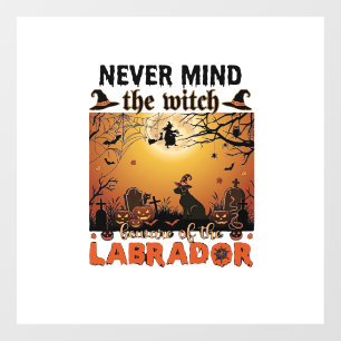 Never Mind Witch Beware Labrador Halloween Dog Pum Window Cling