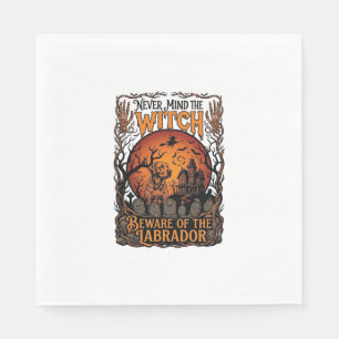 Never Mind Witch Beware Labrador Halloween Haunted Napkin