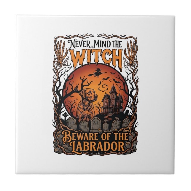 Never Mind Witch Beware Labrador Halloween Haunted Tile (Front)