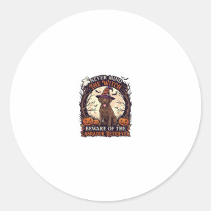 Never Mind Witch Beware Labrador Retriever Hallowe Classic Round Sticker