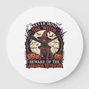 Never Mind Witch Beware Labrador Retriever Hallowe Large Clock