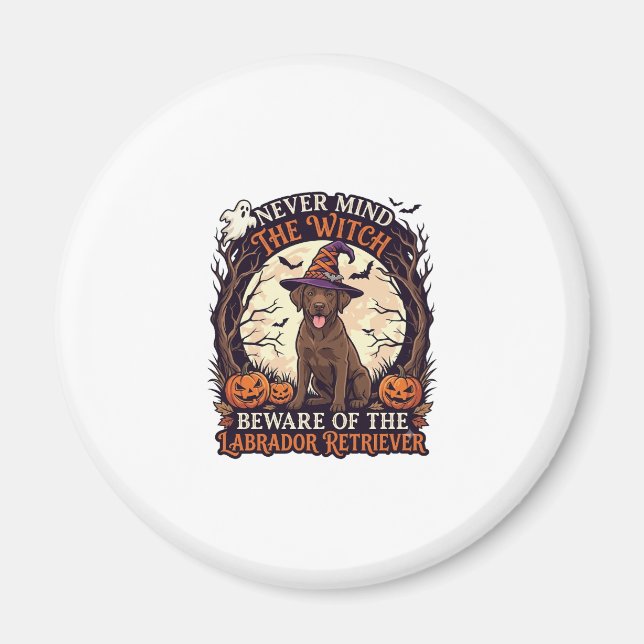 Never Mind Witch Beware Labrador Retriever Hallowe Magnet (Front)