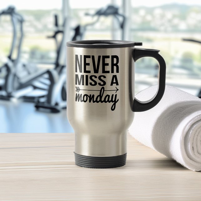 Never Miss a Monday | Workout Quote Travel Mug (Creator Uploaded)