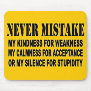 NEVER MISTAKE MOUSE MAT