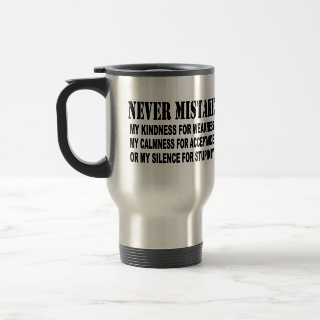 NEVER MISTAKE TRAVEL MUG (Left)