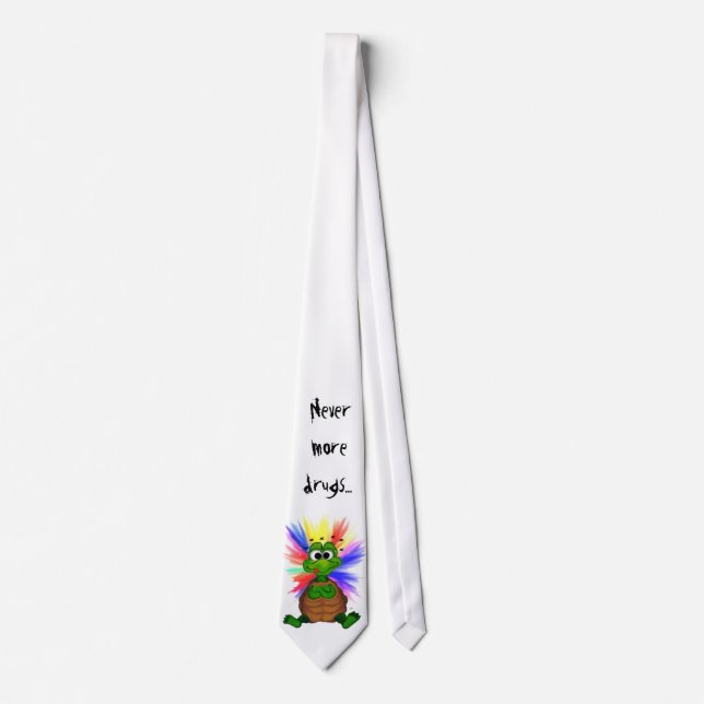 Never more drugs... tie (Front)