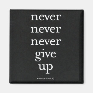Never, Never Give Up Magnet