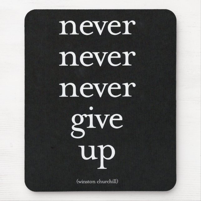 Never, Never Give Up Mouse Mat (Front)