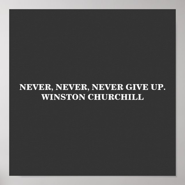 NEVER, NEVER, GIVE UP WINSTON CHURCHILL POSTER (Front)