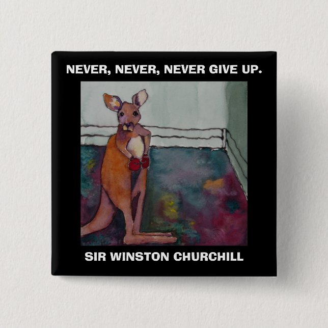 NEVER, NEVER, NEVER GIVE UP - BUTTON (Front)