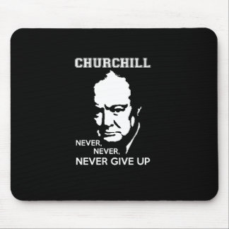 NEVER, NEVER NEVER GIVE UP WINSTON CHURCHILL QUOTE MOUSE MAT
