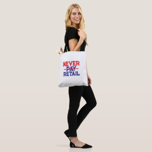 Never Pay Retail – Bold Shopper Statement Tee Tote Bag