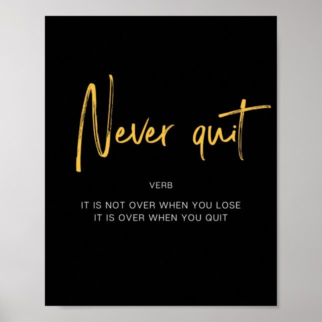 Never Quit Inspiring Quote Poster (Front)