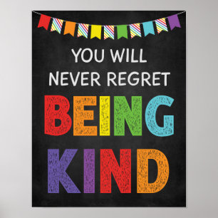Never Regret Being Kind Classroom Anti Bully Poster