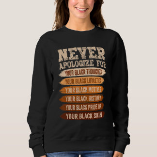 Never Retro Apologize BLM Melanin Pride Black Hist Sweatshirt