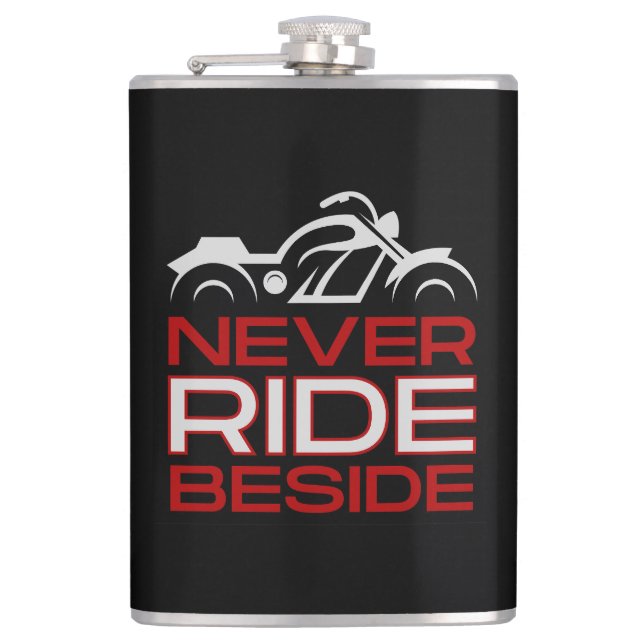 Never Ride Beside, Motorcycle Safety Course Hip Flask (Front)
