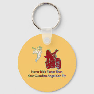 NEVER RIDE FASTER THAN YOUR GUARDIAN ANGEL CAN FLY KEY RING