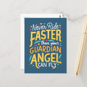 Never ride faster than your guardian angel can fly postcard