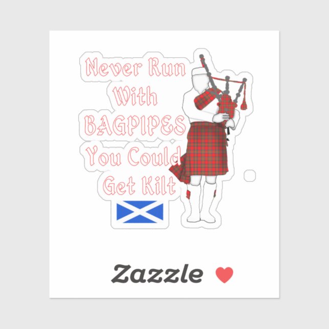 Never Run With Bagpipes You Could Get Kilt (Sheet)
