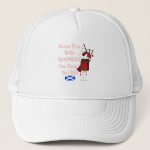 Never Run With Bagpipes You Could Get Kilt Trucker Hat
