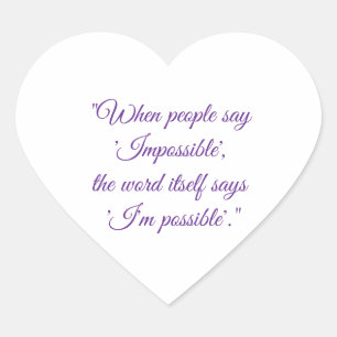 Never say impossible heart sticker