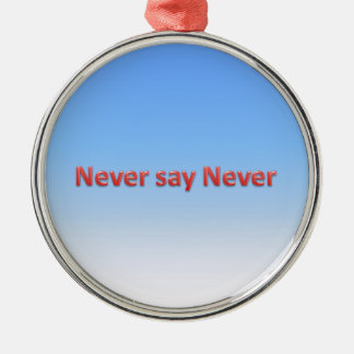 Never say never metal tree decoration