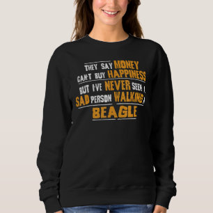 Never Seen Sad Person Walking Beagle T Sweatshirt